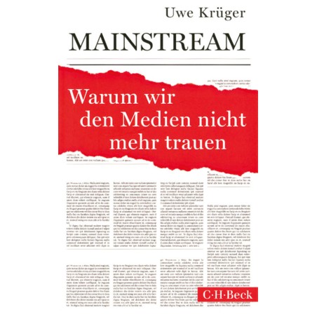 Mainstream. Warum wir den Medien nicht mehr trauen.