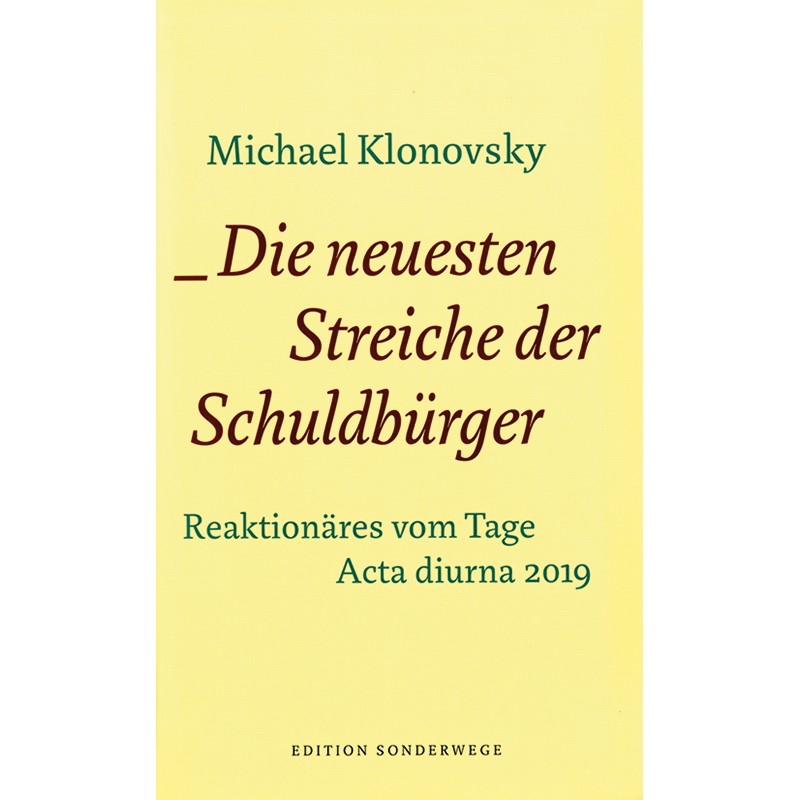 Die neuesten Streiche der Schuldbürger