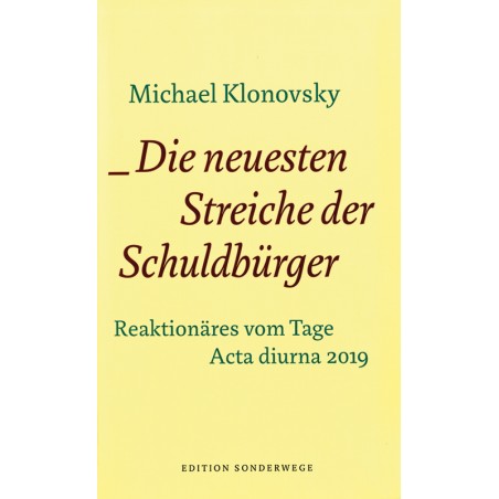 Die neuesten Streiche der Schuldbürger