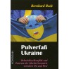 Pulverfaß Ukraine