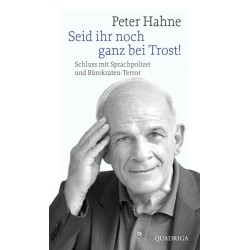 Seid ihr noch ganz bei Trost!