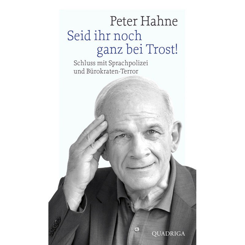Seid ihr noch ganz bei Trost!