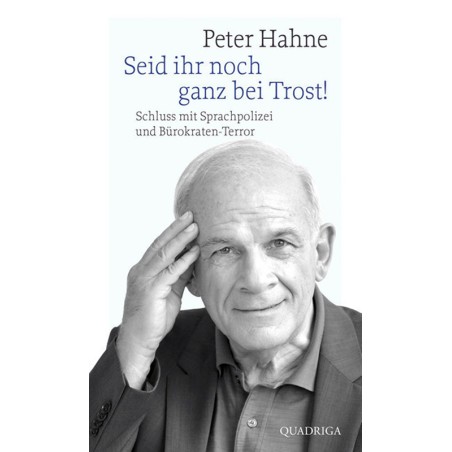 Seid ihr noch ganz bei Trost!