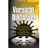 Vorsicht Diktatur!