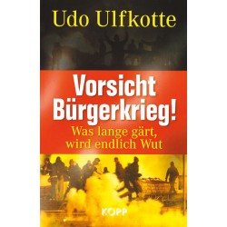 Vorsicht Bürgerkrieg!