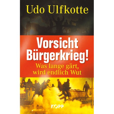 Vorsicht Bürgerkrieg!