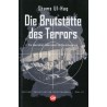 Die Brutstätte des Terrors