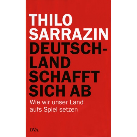Deutschland schafft sich ab (Tb.)