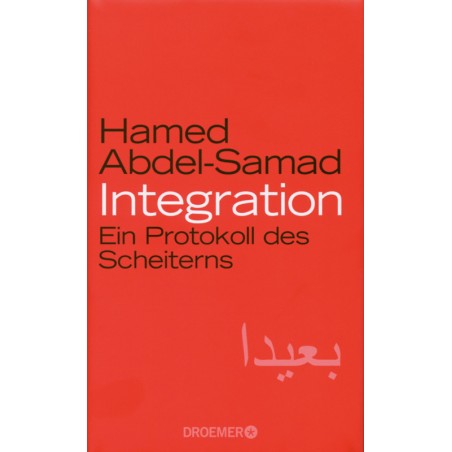 Abdel-Samad, Integration - Ein Protokoll des Scheiterns