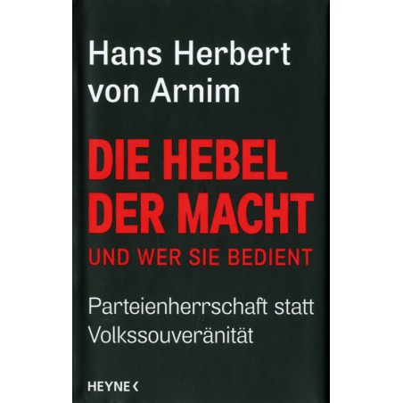 von Arnim, Die Hebel der Macht und wer sie bedient