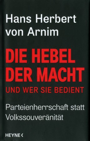 von Arnim, Die Hebel der Macht und wer sie bedient