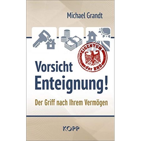 Vorsicht Enteignung!