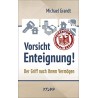 Vorsicht Enteignung!