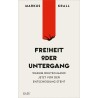 Freiheit oder Untergang