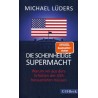 Die scheinheilige Supermacht