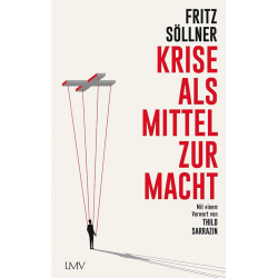 Krise als Mittel zur Macht