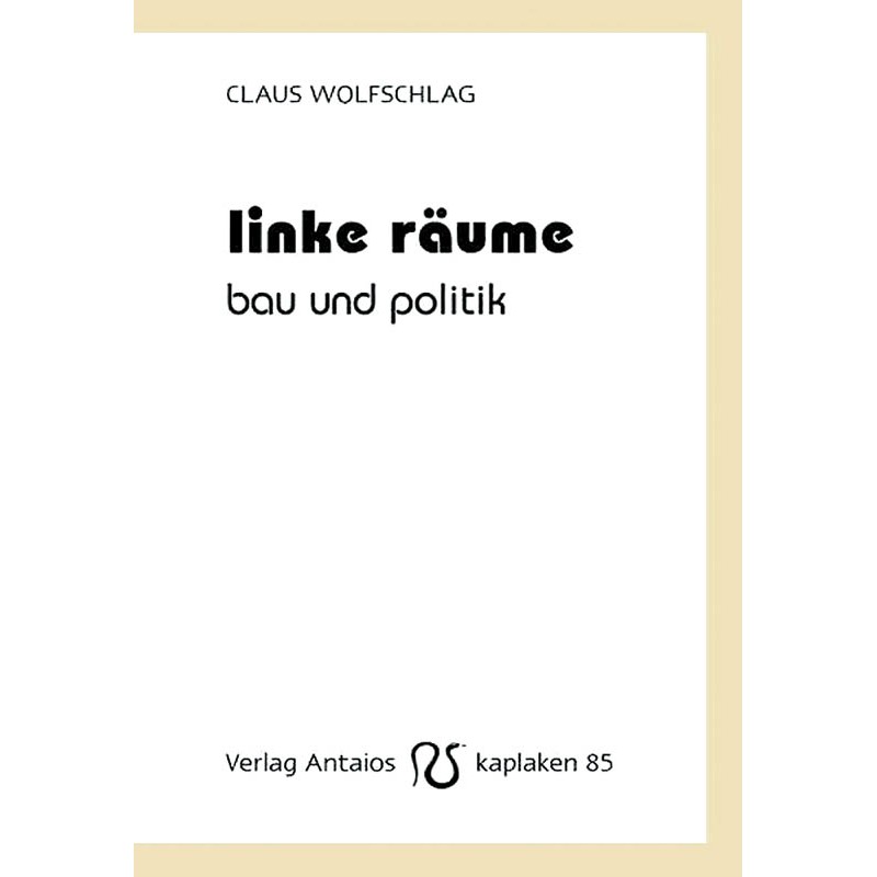 Linke Räume - Bau und Politik