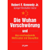 Die Wuhan-Verschwörung und das erschreckende