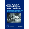 "Watts-Aufruhr", Rodney King und "Black Lives Matter"