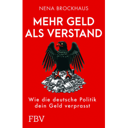 Mehr Geld als Verstand