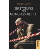 Zerstörung der Meinungsfreiheit