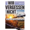 Wir vergessen nicht