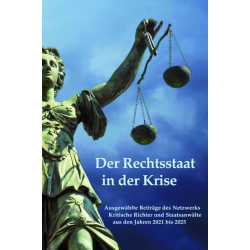 Der Rechtsstaat in der Krise