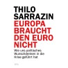 Europa braucht den Euro nicht