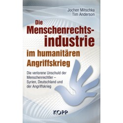 Die Menschenrechtsindustrie im humanitären