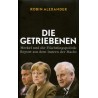 Alexander, Die Getriebenen