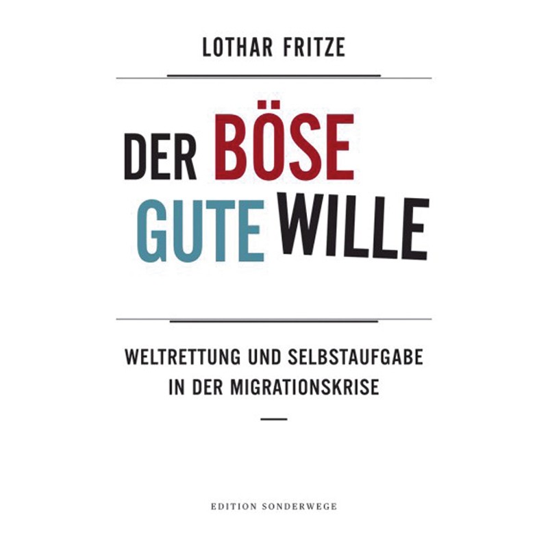 Fritze, Der böse gute Wille