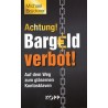 Achtung! Bargeldverbot!
