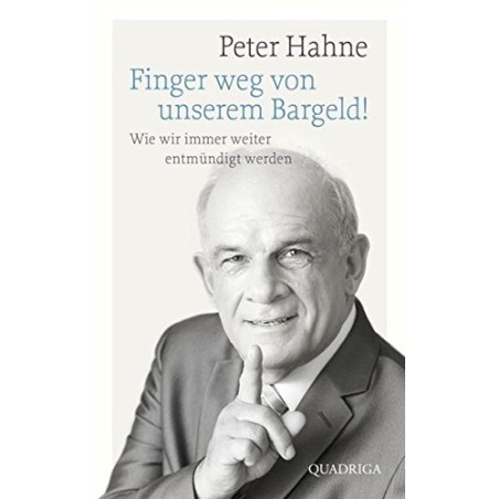 Finger weg von unserem Bargeld! Wie wir immer weiter