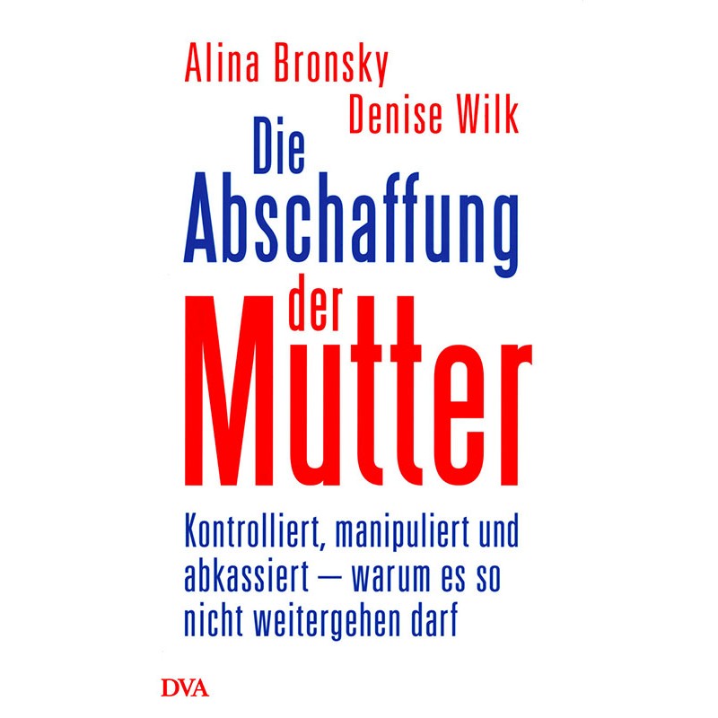 Die Abschaffung der Mutter