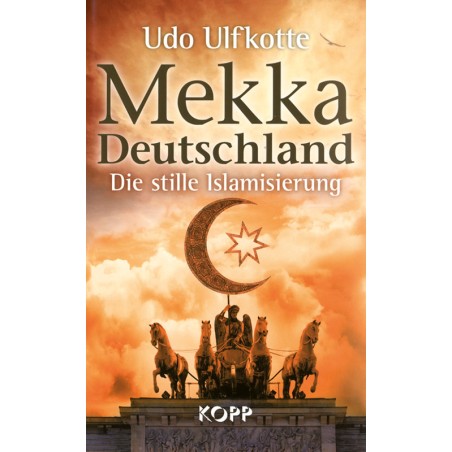 Mekka Deutschland - Die stille Islamisierung