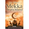 Mekka Deutschland - Die stille Islamisierung