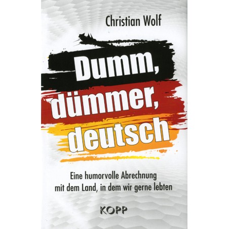 Dumm, dümmer, deutsch