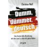 Dumm, dümmer, deutsch