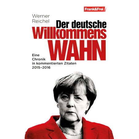 Der deutsche Willkommenswahn