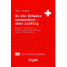 In die Schweiz auswandern - aber richtig