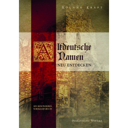 Altdeutsche Namen neu entdecken
