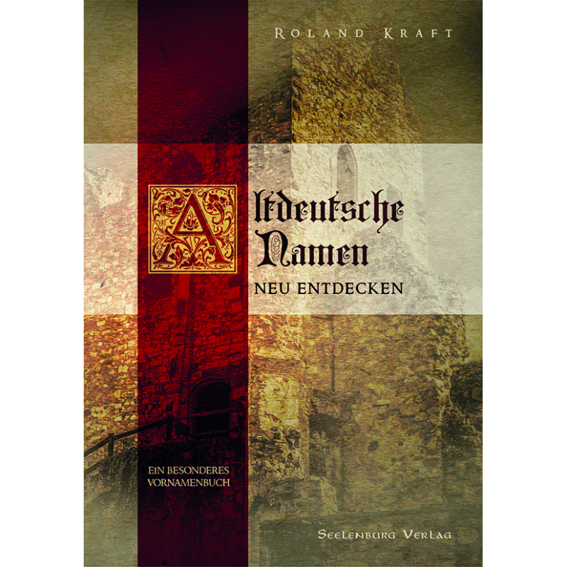 Altdeutsche Namen neu entdecken