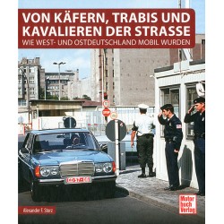 Von Käfern, Trabis und Kavalieren der Straße