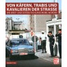 Von Käfern, Trabis und Kavalieren der Straße