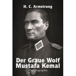 Der graue Wolf Mustafa Kemal