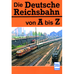 Die Deutsche Reichsbahn von A bis Z