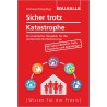 Sicher trotz Katastrophe