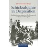 Schicksalsjahre in Ostpreußen