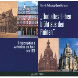 Und altes Leben blüht aus den Ruinen