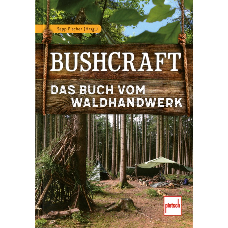 Bushcraft - Das Buch vom Waldhandwerk